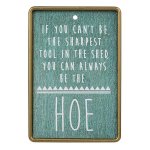 (image for) Be the Hoe Sign Garden Sign by Grasslands Road