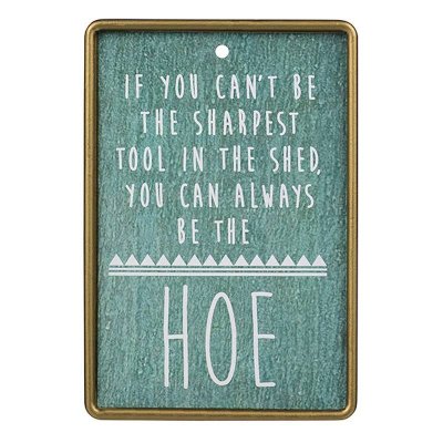 (image for) Be the Hoe Sign Garden Sign by Grasslands Road