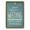 (image for) Chance of Drinking Garden Sign by Grasslands Road