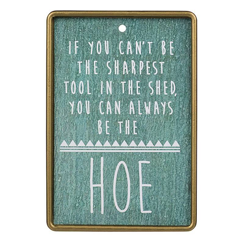 (image for) Be the Hoe Sign Garden Sign by Grasslands Road
